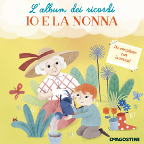 Io e la nonna. L'album dei ricordi. Ediz. a colori