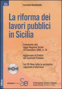 La riforma dei lavori pubblici in Sicilia. Con CD-ROM