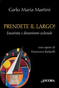 Prendete il largo! Eucaristia e dinamismo ecclesiale