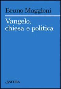 VANGELO, CHIESA E POLITICA - 9788851409135