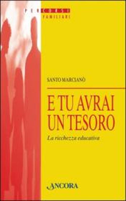 E tu avrai un tesoro. La ricchezza educativa