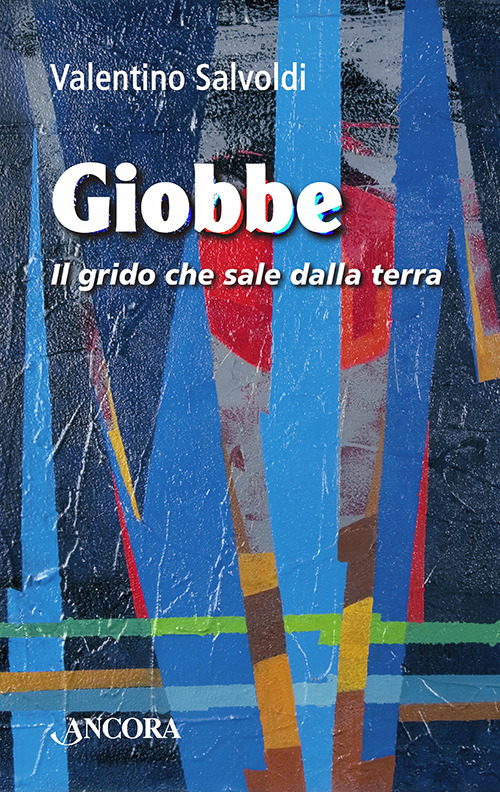 Giobbe. Il grido che sale dalla terra