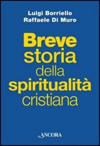 Breve storia della spiritualità cristiana