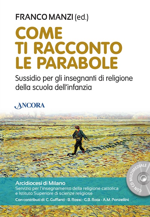 Come ti racconto le parabole. Sussidio per gli insegnanti di religione della scuola dell'infanzia. Con DVD-ROM