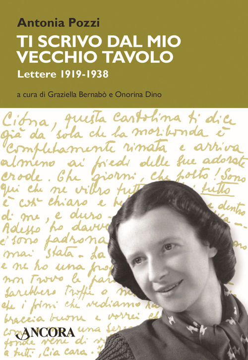 Ti scrivo dal mio vecchio tavolo... Lettere 1919-1938