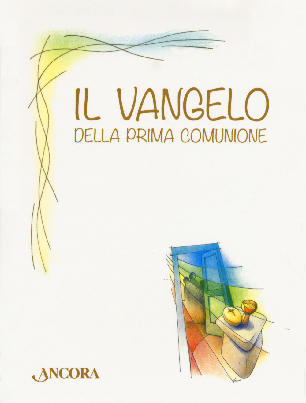 Il Vangelo della Prima Comunione