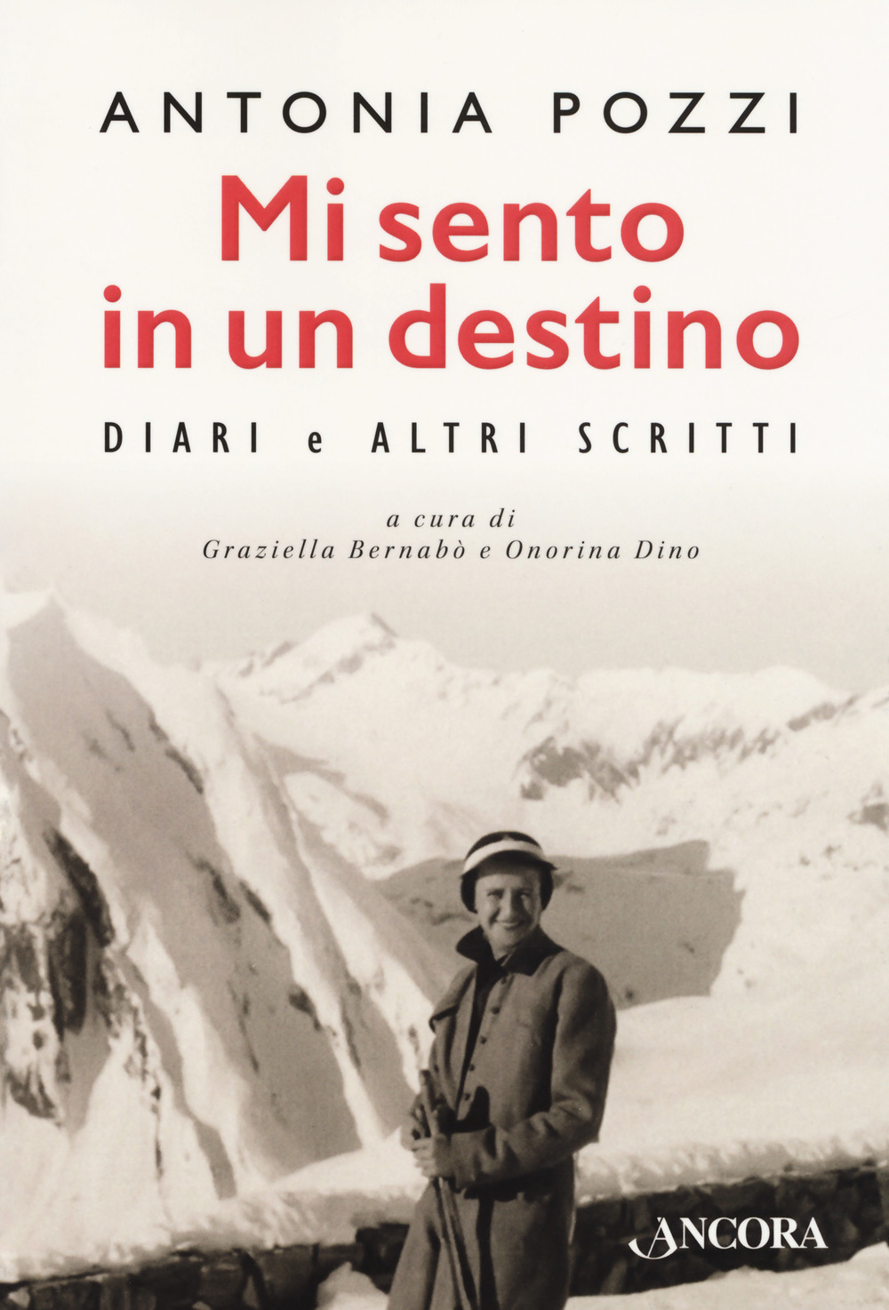 Mi sento in un destino. Diari e altri scritti. Ediz. critica