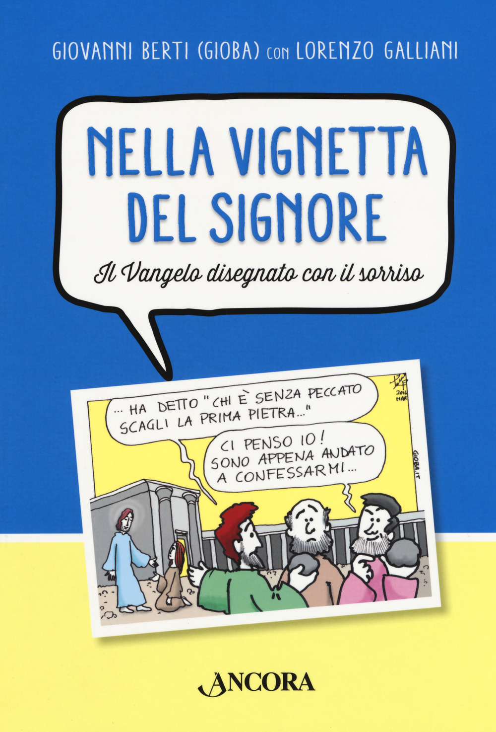 Nella vignetta del Signore. Vol. 1: Il Vangelo disegnato con il sorriso