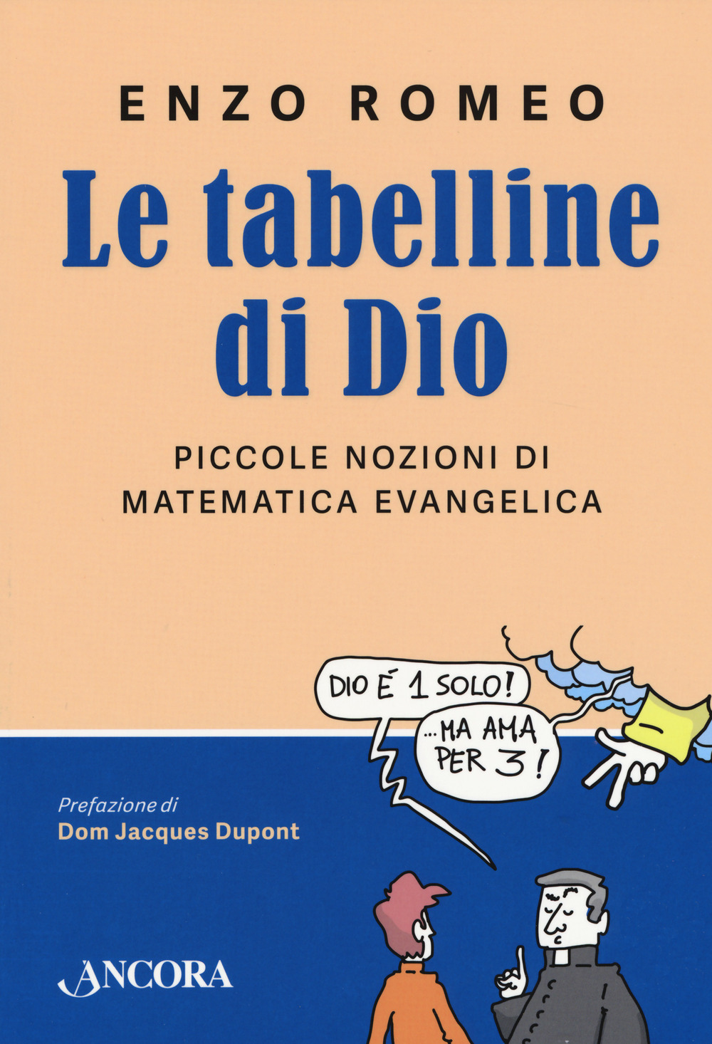 Le tabelline di Dio. Piccole nozioni di matematica evangelica