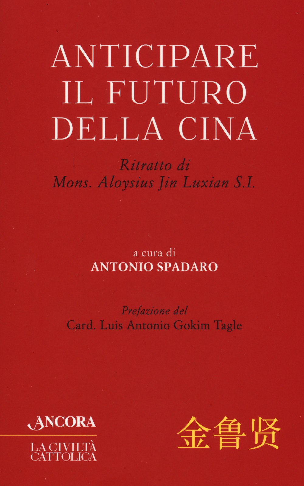 Anticipare il futuro della Cina. Ritratto di Mons. Aloysius Jin Luxian S.I.