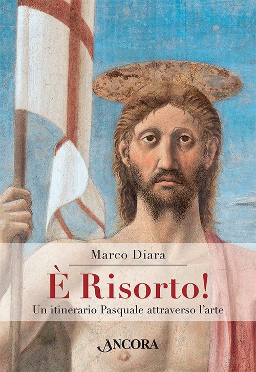 È risorto! Un itinerario pasquale attraverso l'arte. Ediz. a colori