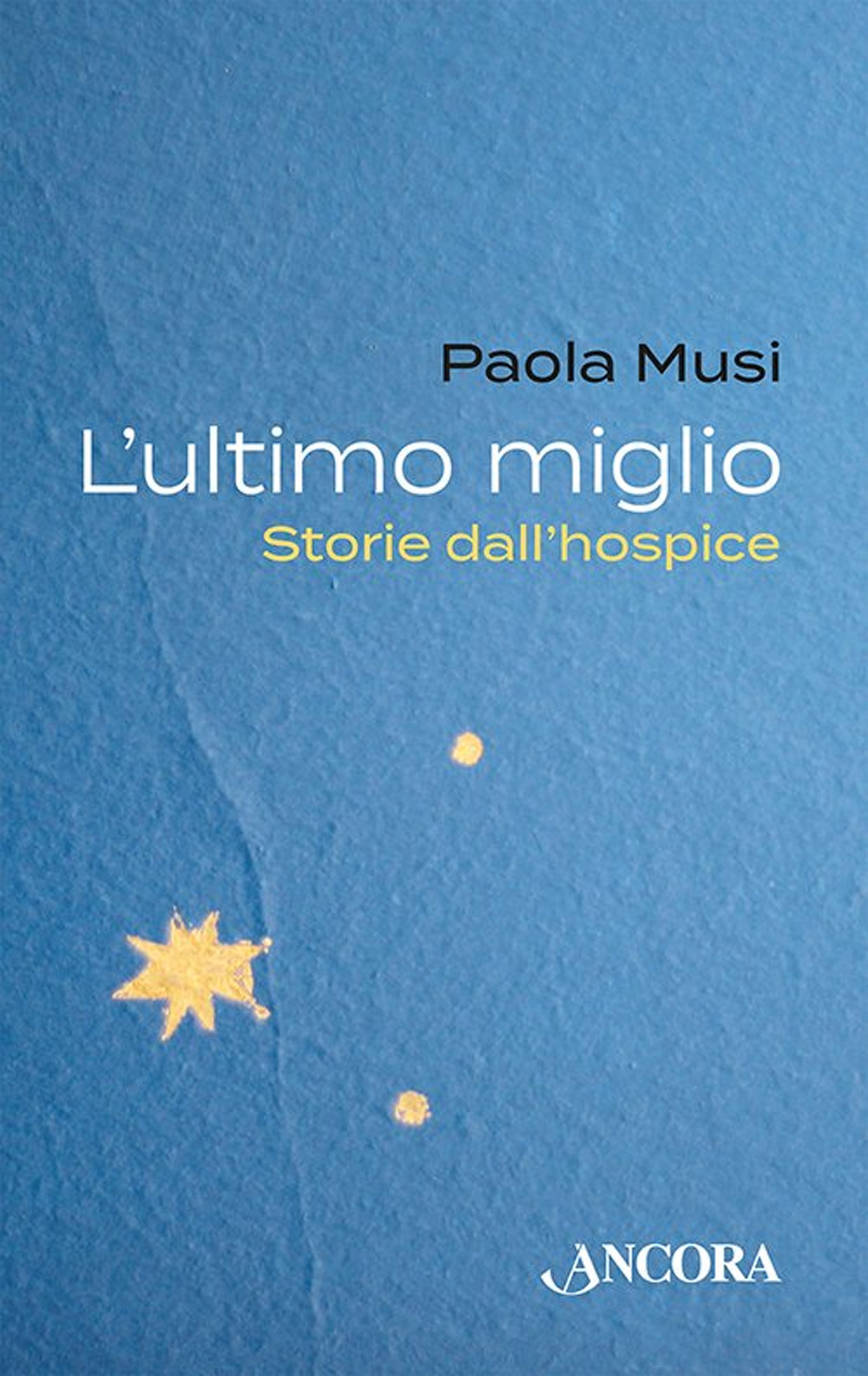 L'ultimo miglio. Storie dall'hospice