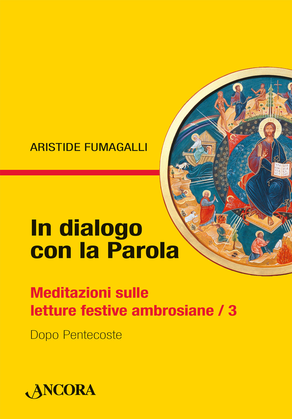 In dialogo con la Parola. Meditazioni sulle letture festive ambrosiane. Vol. 3: Dopo Pentecoste