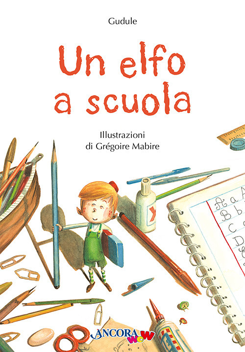 Un elfo a scuola. Ediz. a colori