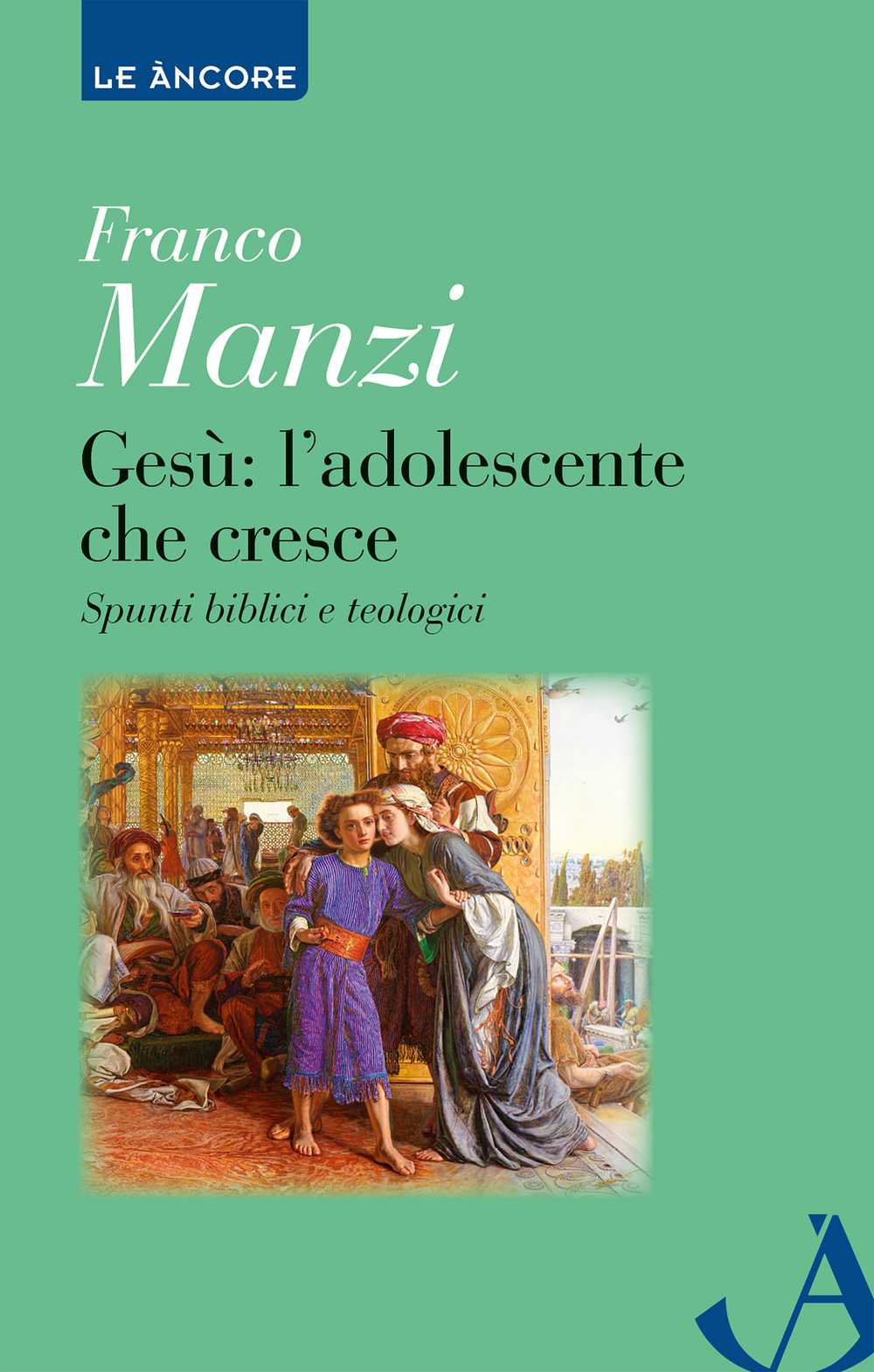 Gesù. L'adolescente che cresce. Spunti biblici e teologici