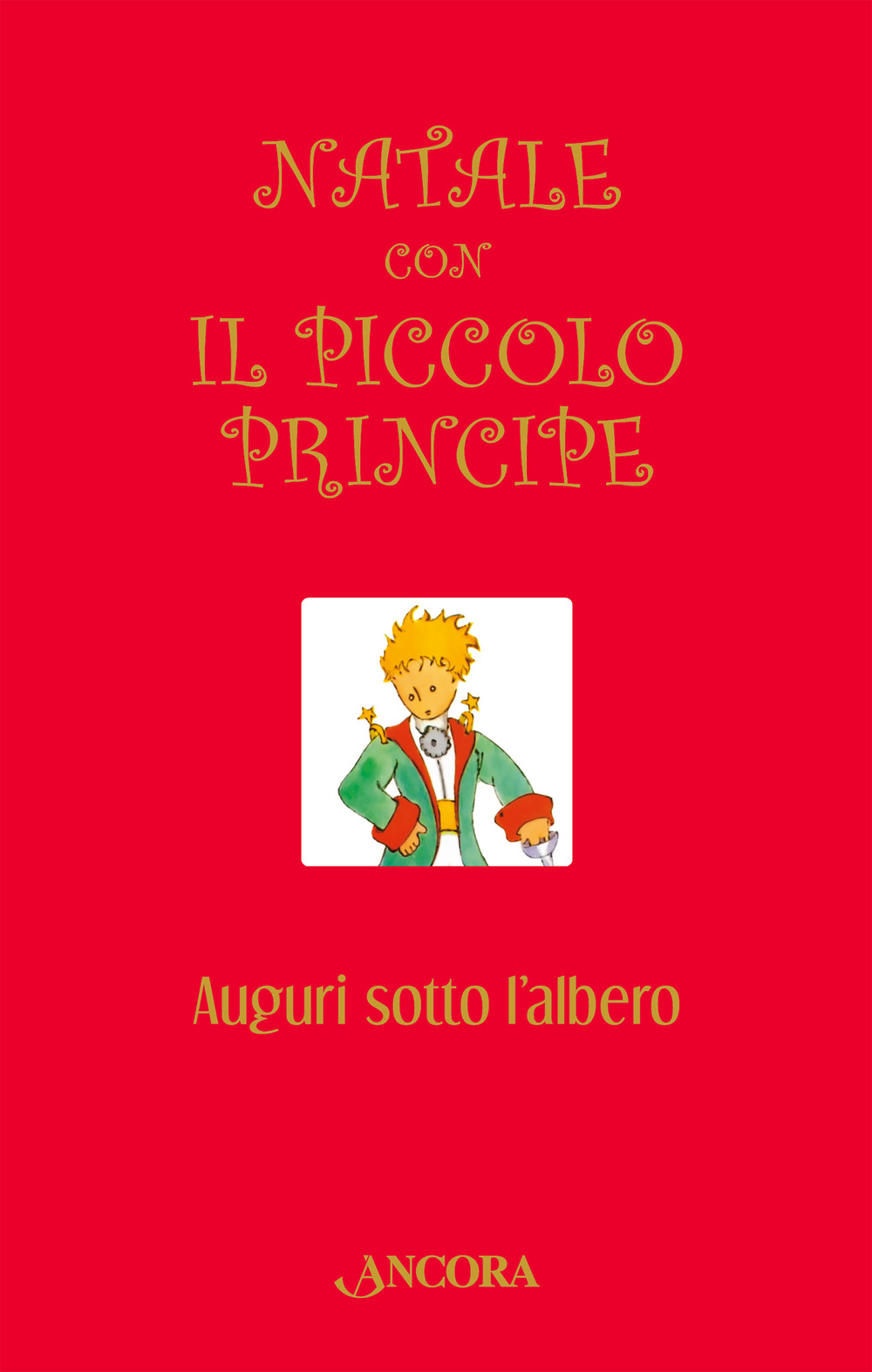 Natale con il Piccolo Principe. Auguri sotto l'albero