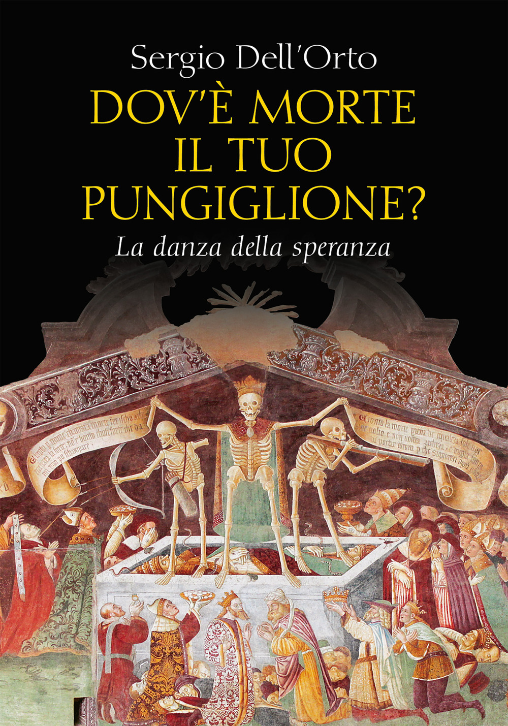 Dov'è morte il tuo pungiglione? La danza della speranza