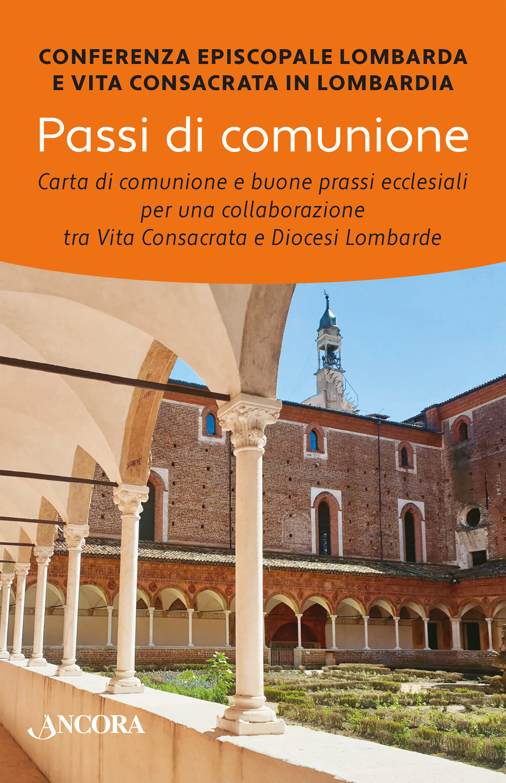 Passi di comunione. Carta di comunione e buone prassi ecclesiali per una collaborazione tra vita consacrata e diocesi lombarde