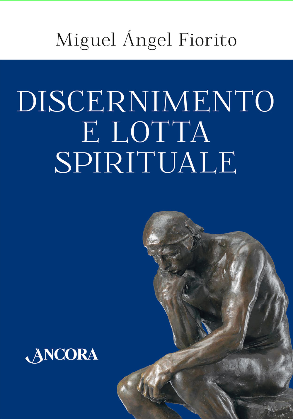 Discernimento e lotta spirituale. Commento delle Regole per il discernimento della Prima settimana degli Esercizi spirituali di sant'Ignazio di Loyola