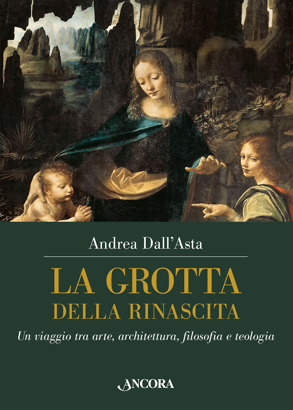La grotta della rinascita. Un viaggio tra arte, architettura, filosofia e teologia