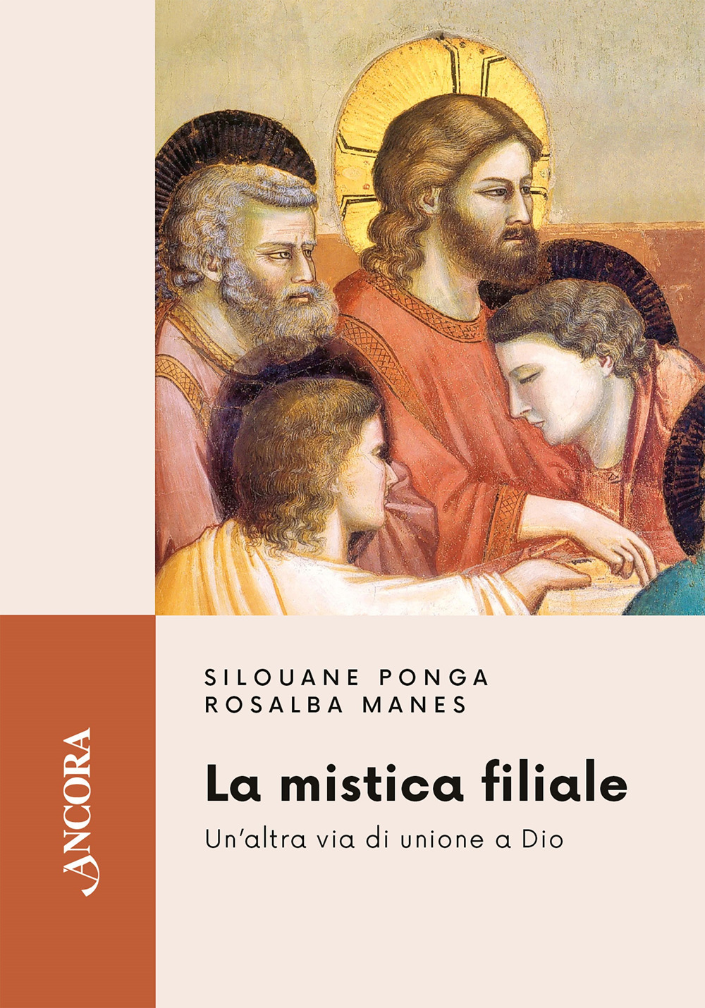 La mistica filiale. Un'altra via di unione a Dio