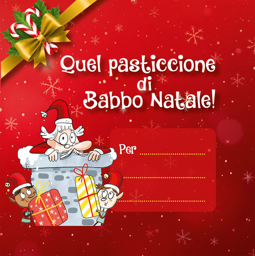 Quel pasticcione di Babbo Natale. Ediz. illustrata. Vol. 1-3