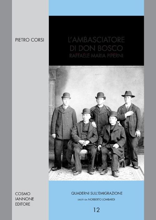 L'ambasciatore di don Bosco. Raffaele Maria Piperni