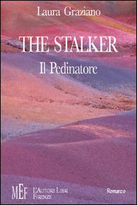The Stalker-Il pedinatore. Un inquietante viaggio sulle tracce di un omicidio