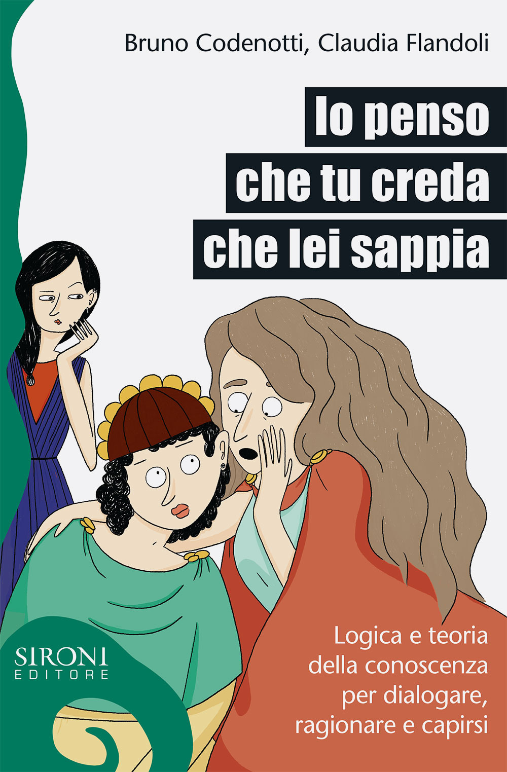 Io penso che tu creda che lei sappia. Logica e teoria della conoscenza per dialogare, ragionare e capirsi