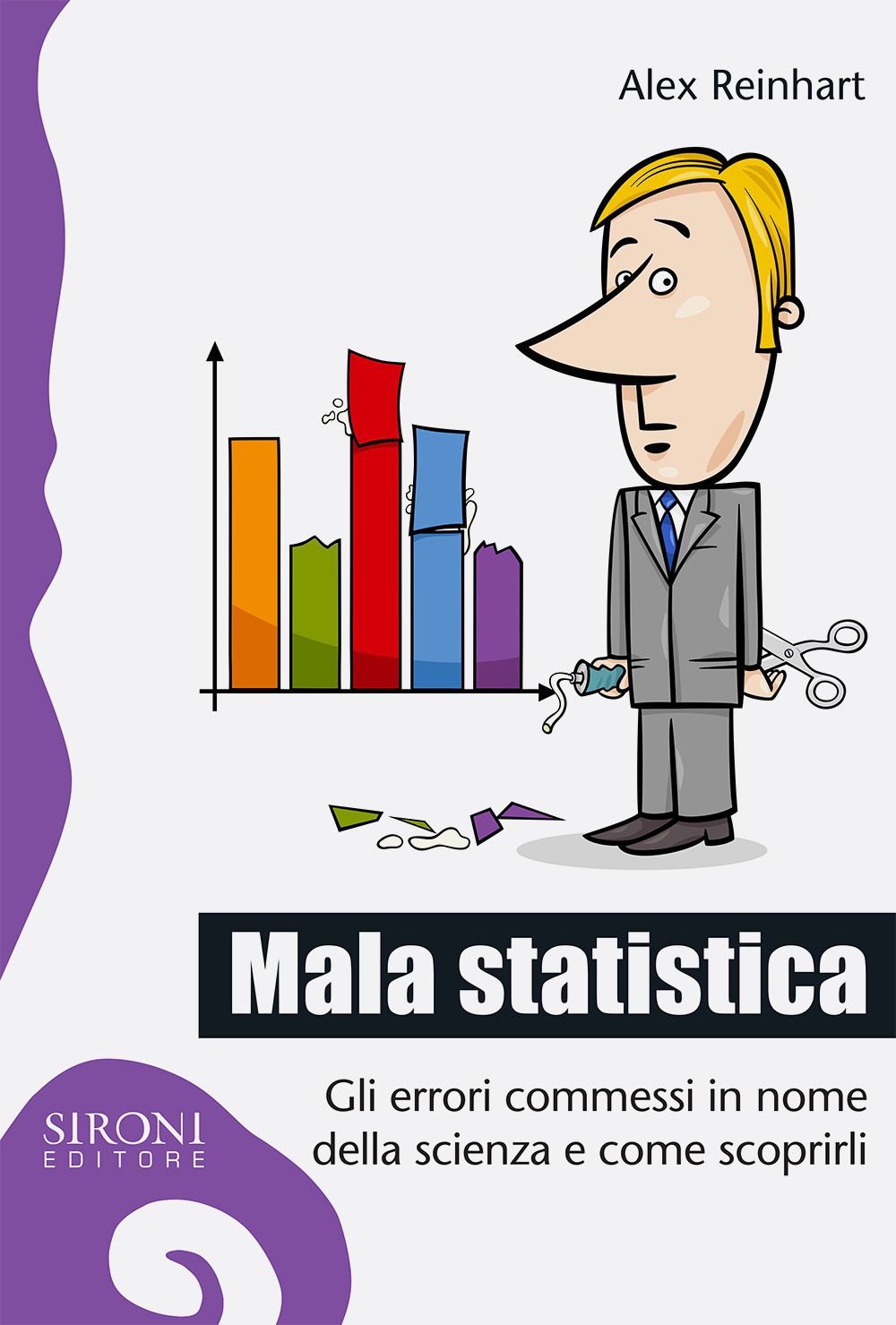 Mala statistica. Gli errori commessi in nome della scienza e come scoprirli