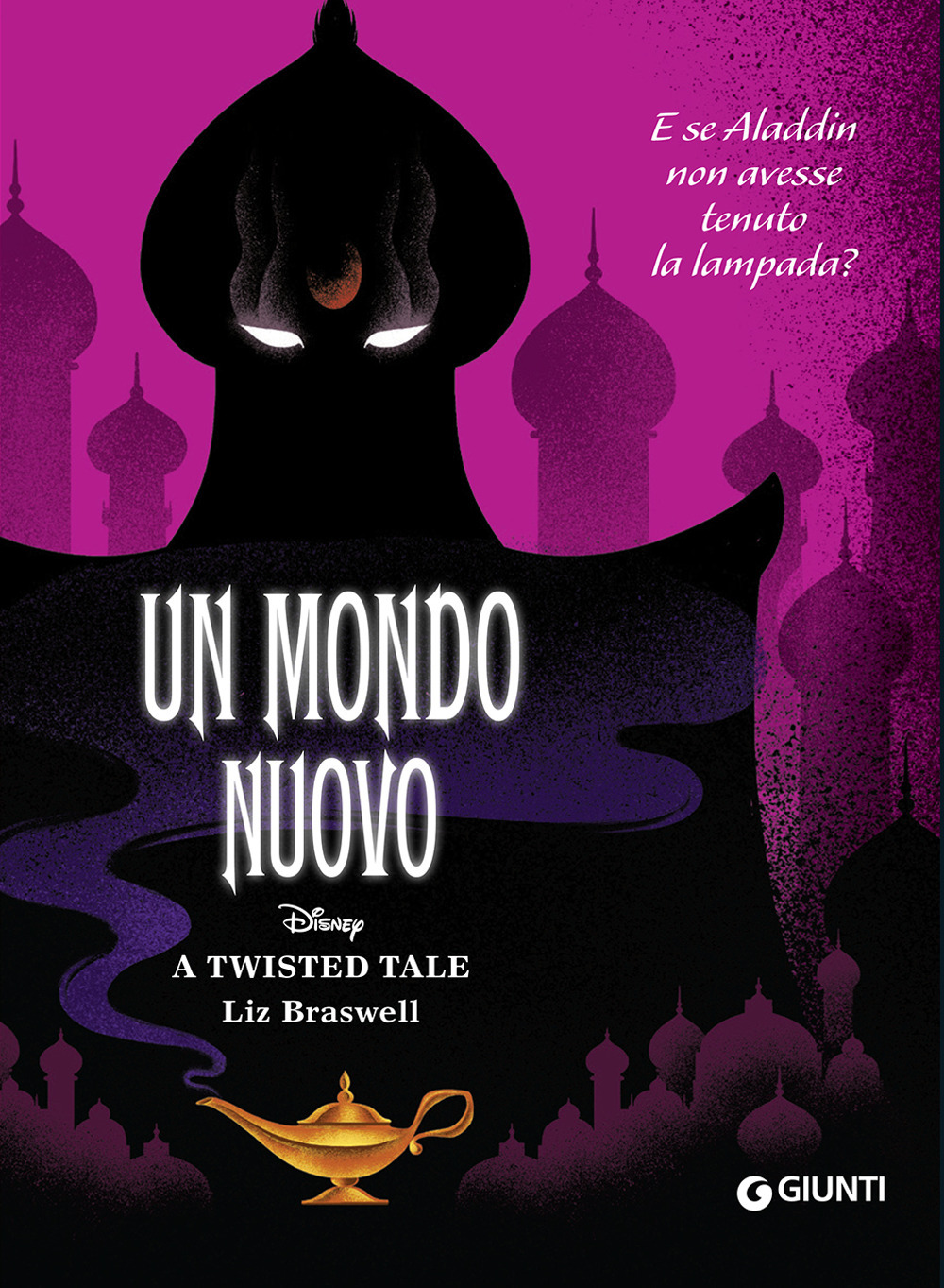 Un mondo nuovo. E se Aladdin non avesse tenuto la lampada? A twisted tale