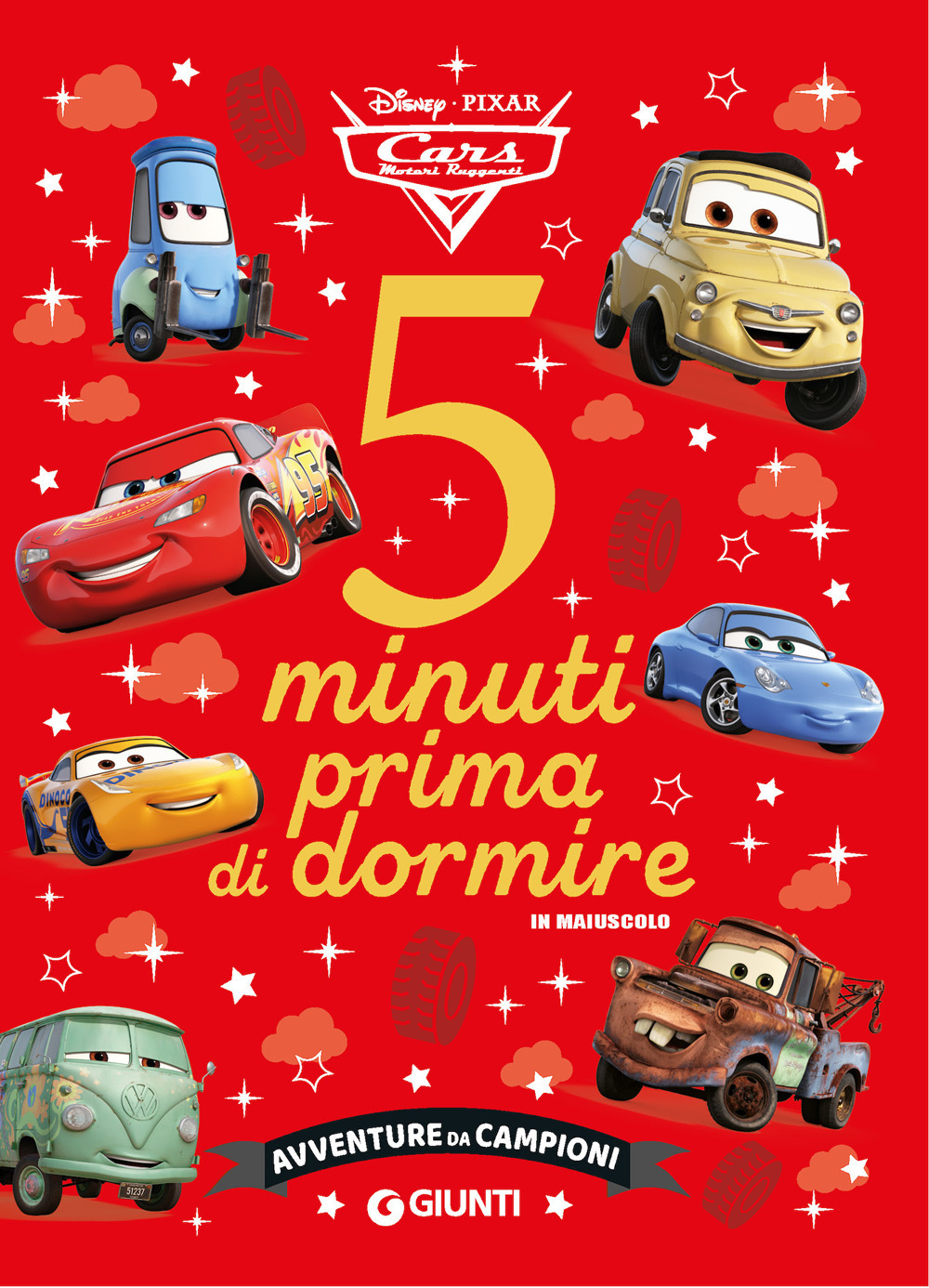 Avventure da campioni. Cars. 5 minuti prima di dormire. In maiuscolo. Ediz. a colori