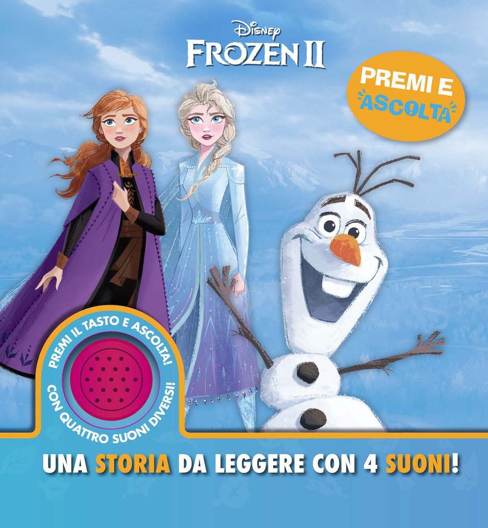 Disney Frozen 2. Una storia da leggere con 4 suoni! Premi e ascolta. Ediz. a colori