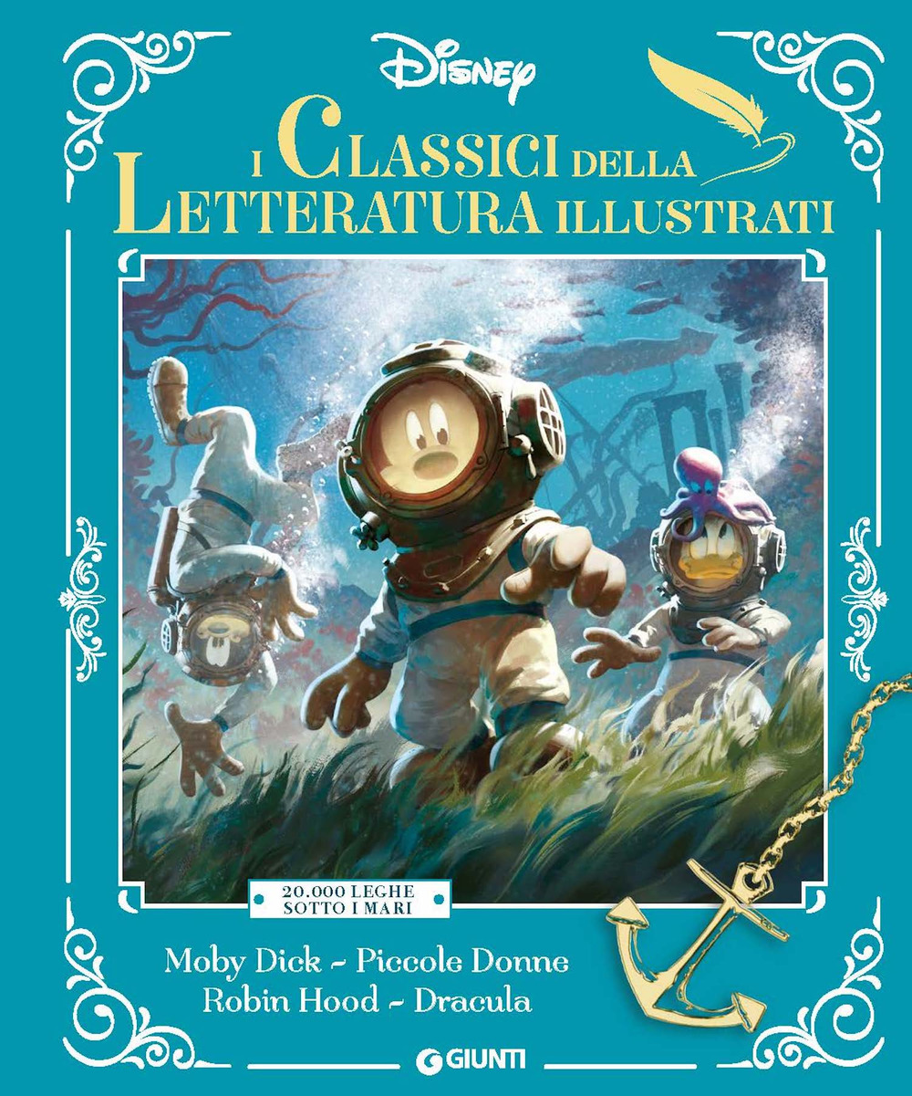 Classici della letteratura illustrati. Disney. 20.000 Leghe sotto i mari-Moby Dick-Piccole donne-Robin Hood-Dracula. Ediz. a colori