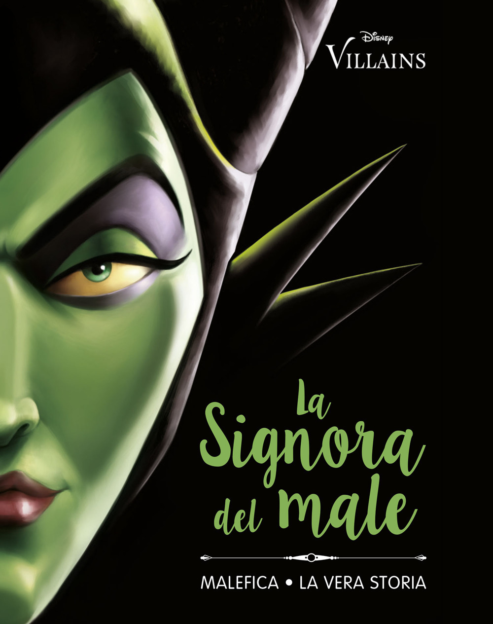 La Signora del male. Malefica. La vera storia