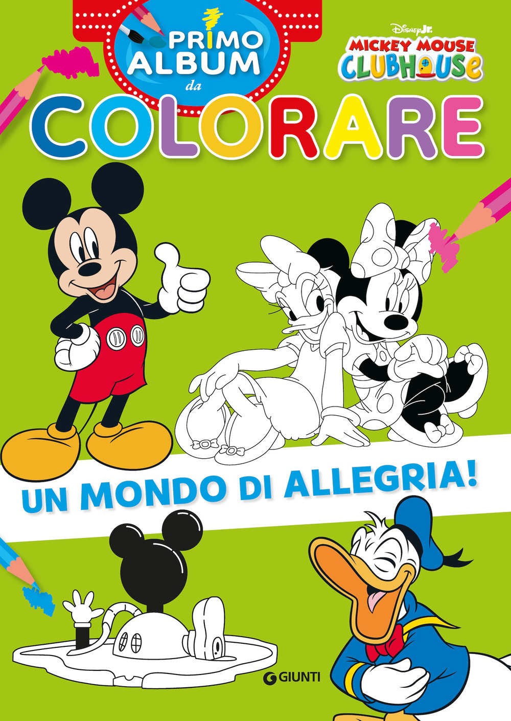 Un mondo di allegria! Mickey Mouse Clubhouse. Primo album da colorare. Ediz. a colori