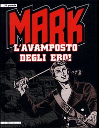 L'avamposto degli eroi. Mark