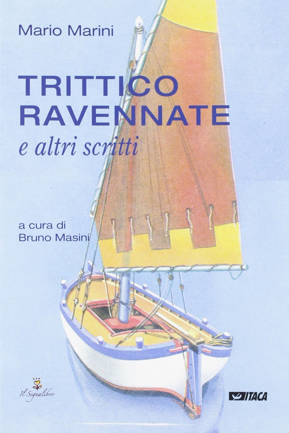 Trittico ravennate e altri scritti