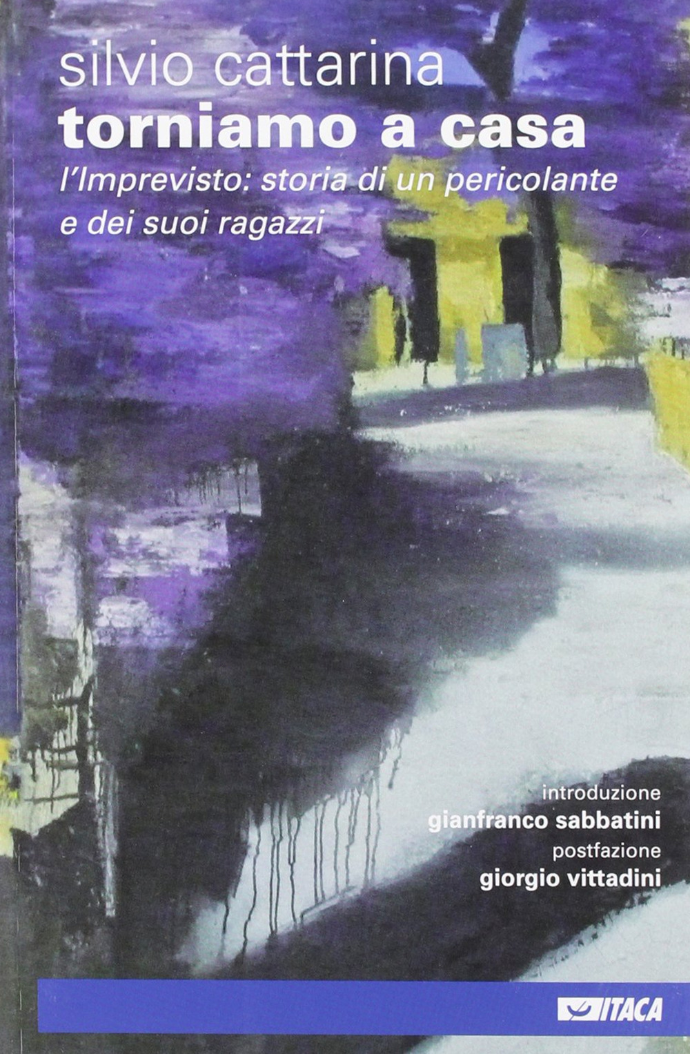 Torniamo a casa. L'imprevisto: storia di un pericolante e dei suoi ragazzi