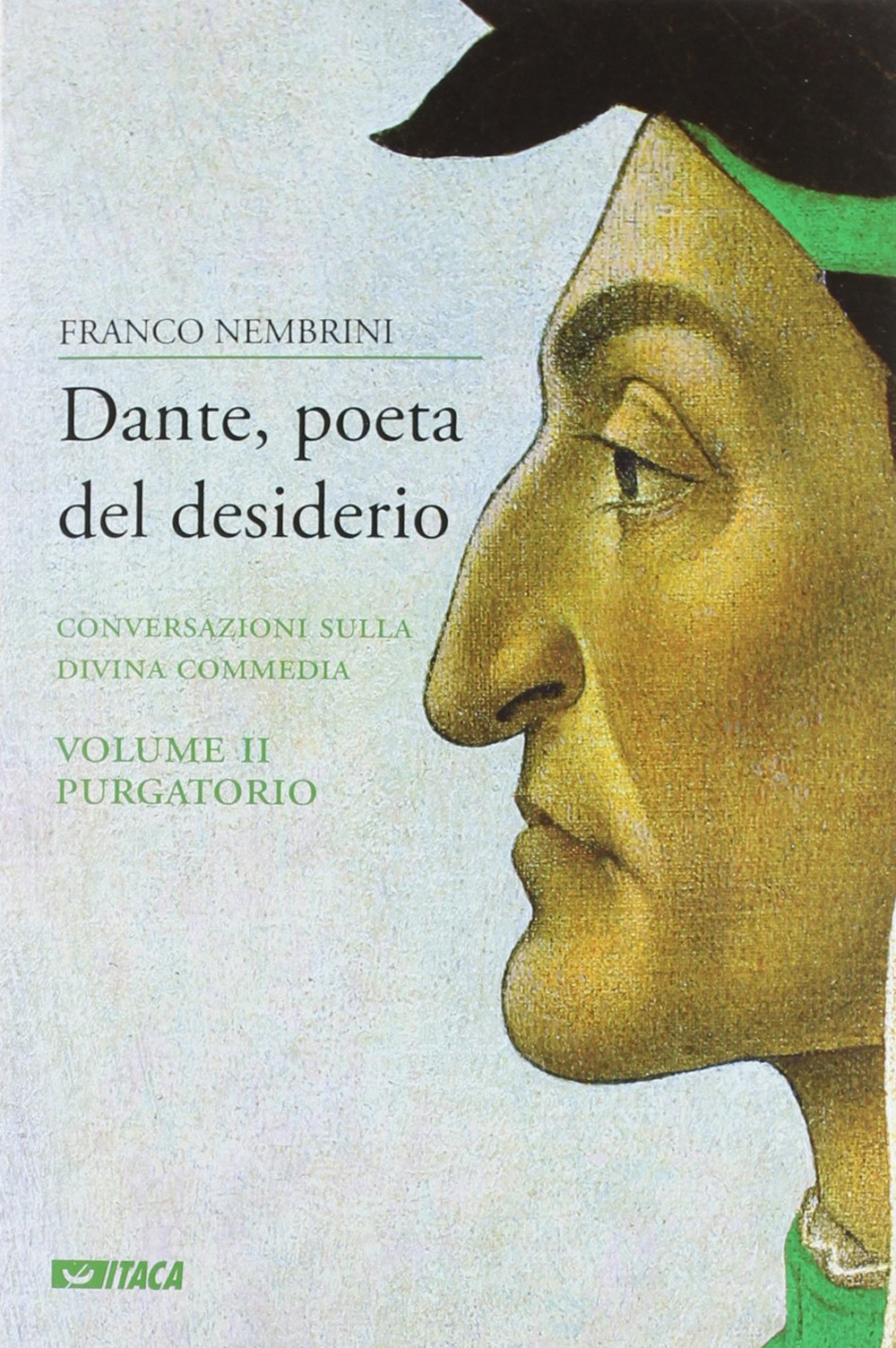 Dante, poeta del desiderio. Conversazioni sulla Divina Commedia. Vol. 2: Purgatorio