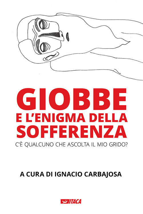 Giobbe e l'enigma della sofferenza. C'è qualcuno che ascolta il mio grido?