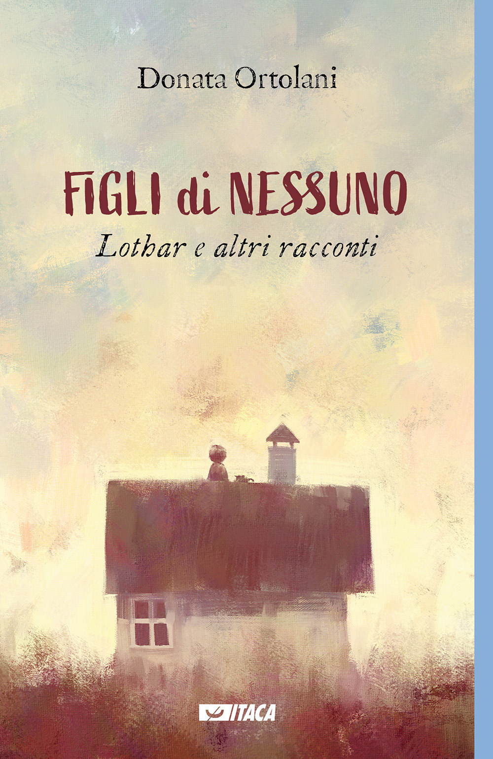 Figli di nessuno. Lothar e altri racconti