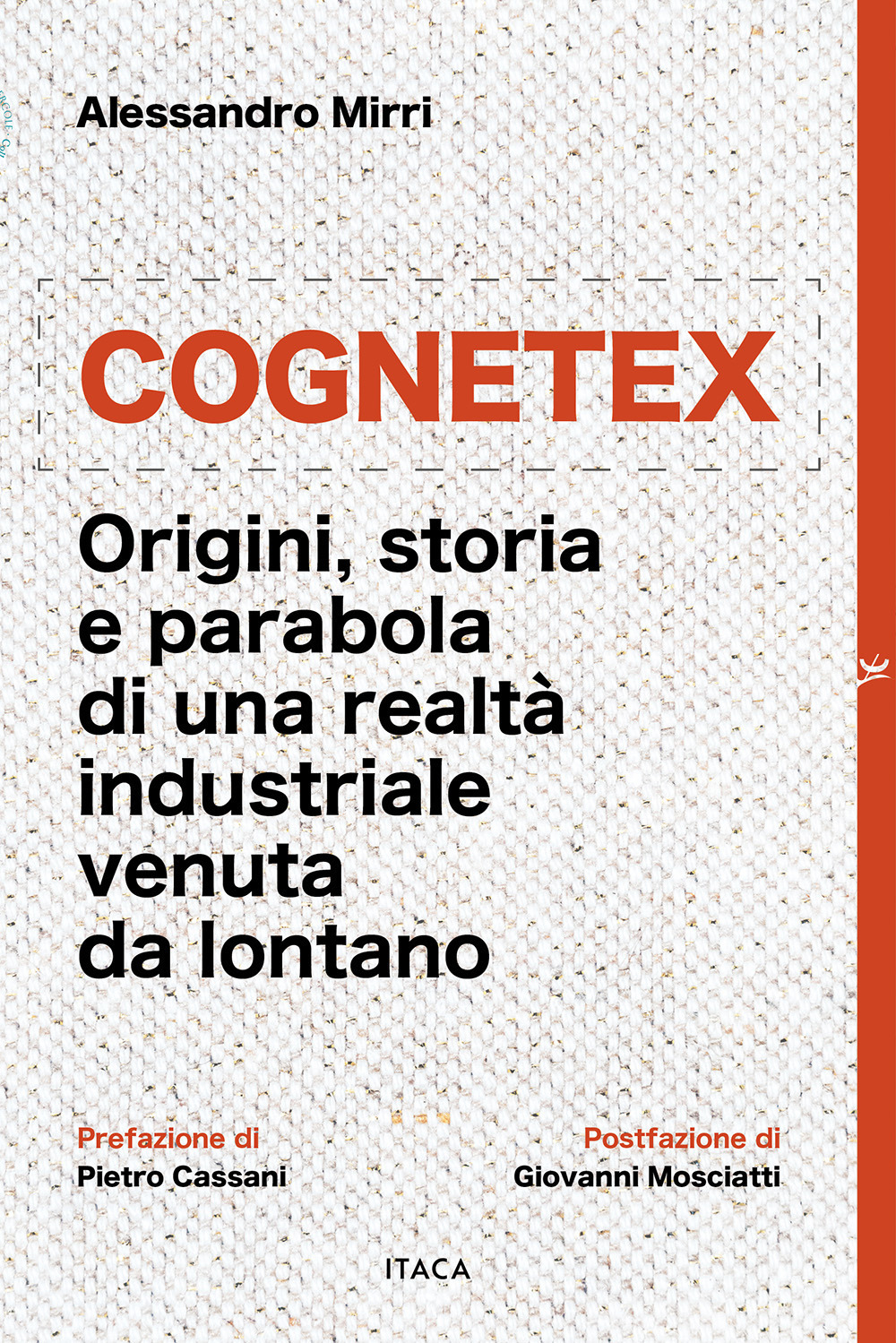 Cognetex. Origini, storia e parabola di una realtà industriale venuta da lontano