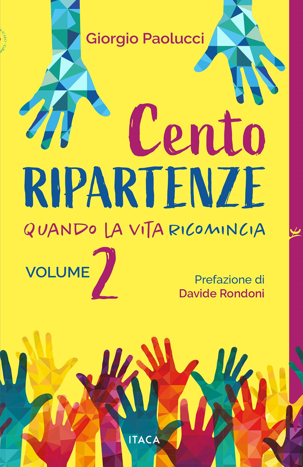Cento ripartenze. Quando la vita ricomincia. Vol. 2