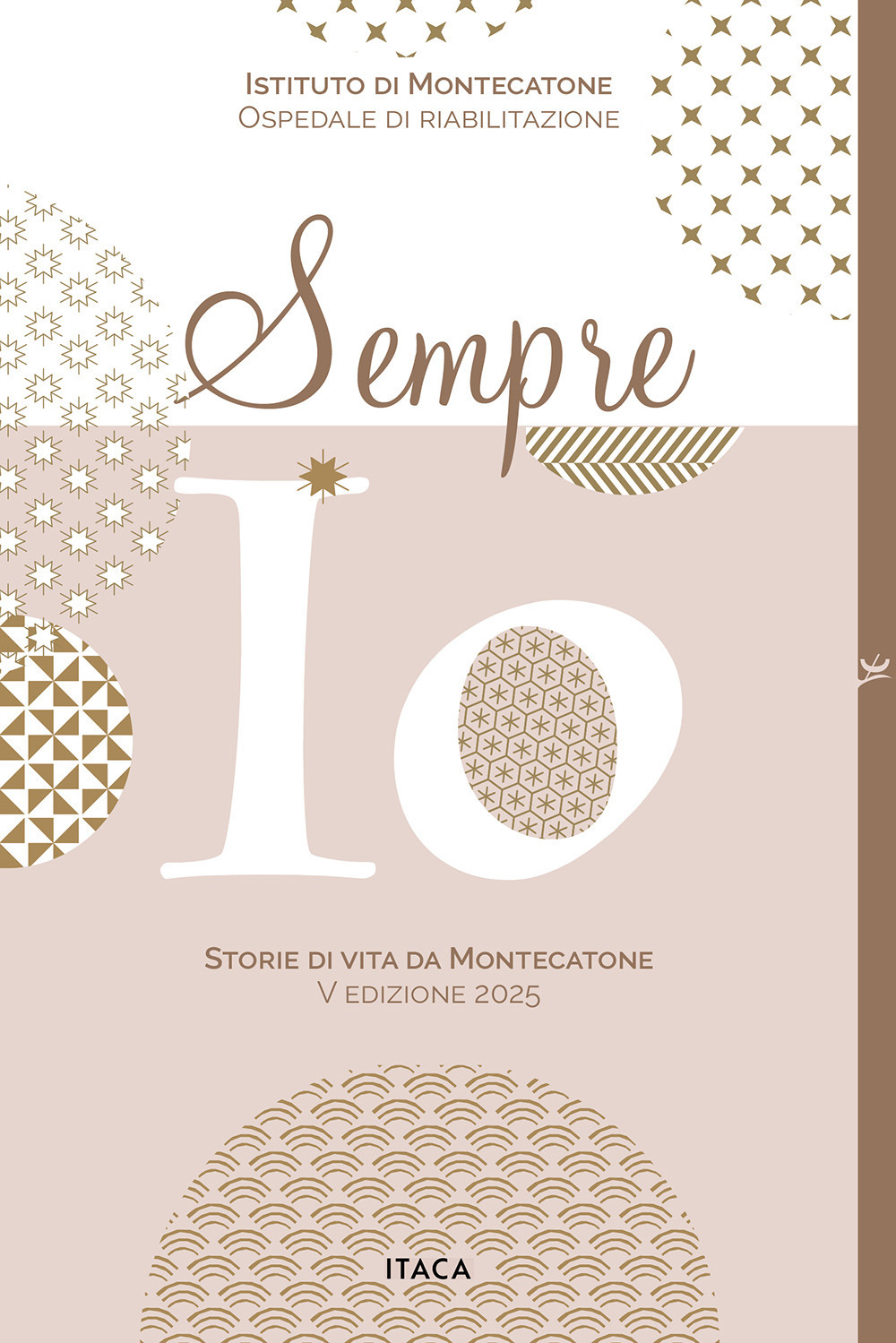 Sempre io. Storie di vita da Montecatone 2025