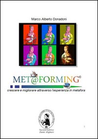 Met@forming. Crescere e migliorare attraverso l'esperienza in metafora