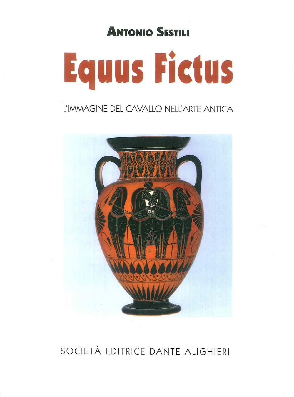 Equus fictus. L'immagine del cavallo nell'arte antica