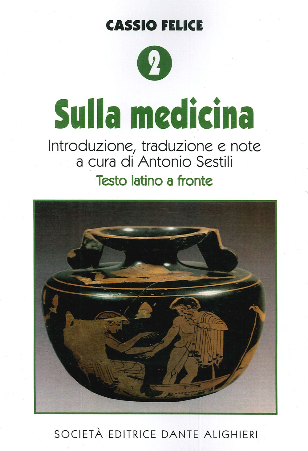 Cassio Felice. Vol. 2: Sulla medicina