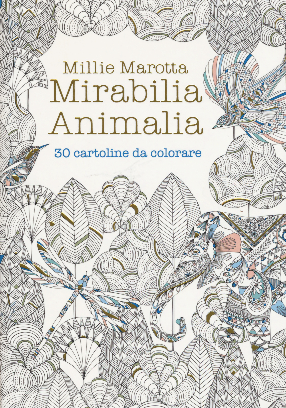 Mirabilia animalia. 30 cartoline da colorare