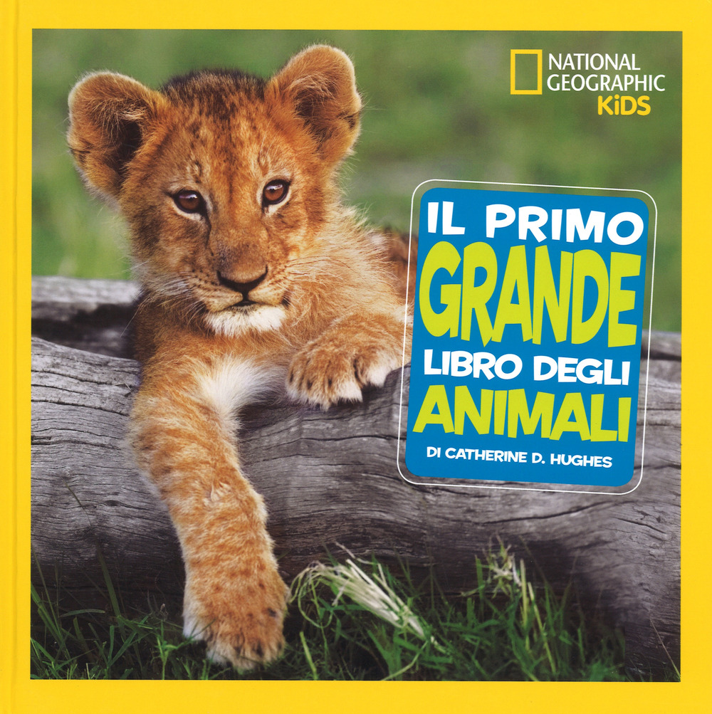Il primo grande libro degli animali. Ediz. a colori